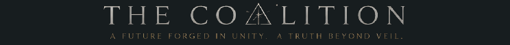 The Coalition — A future forged in unity. A truth beyond veil.